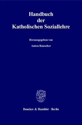 Rauscher / Althammer / Bergsdorf |  Handbuch der Katholischen Soziallehre. | Buch |  Sack Fachmedien