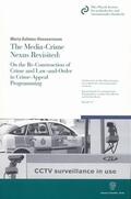 Kafatou-Haeusermann |  The Media-Crime Nexus Revisited: On the Re-Construction of Crime and Law-and-Order in Crime-Appeal Programming. | Buch |  Sack Fachmedien
