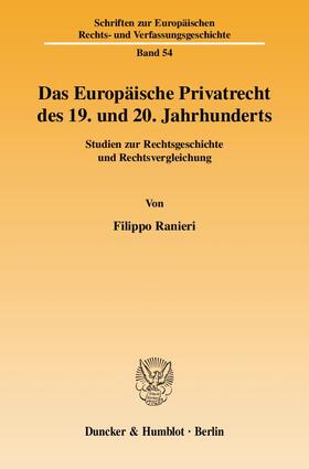 Ranieri |  Das Europäische Privatrecht des 19. und 20. Jahrhunderts | Buch |  Sack Fachmedien