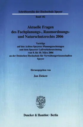 Ziekow |  Aktuelle Fragen des Fachplanungs-, Raumordnungs- und Naturschutzrechts 2006. | Buch |  Sack Fachmedien