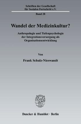 Schulz-Nieswandt | Wandel der Medizinkultur? | Buch | 978-3-428-12504-3 | sack.de