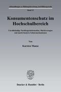 Mause |  Konsumentenschutz im Hochschulbereich | Buch |  Sack Fachmedien