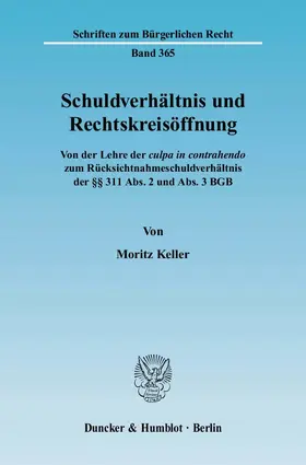 Keller |  Schuldverhältnis und Rechtskreisöffnung. | Buch |  Sack Fachmedien