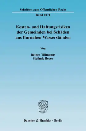 Tillmanns / Beyer |  Kosten- und Haftungsrisiken der Gemeinden bei Schäden aus flurnahen Wasserständen | Buch |  Sack Fachmedien