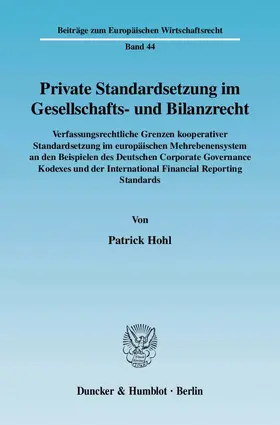 Hohl |  Private Standardsetzung im Gesellschafts- und Bilanzrecht | Buch |  Sack Fachmedien