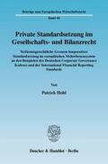 Hohl |  Private Standardsetzung im Gesellschafts- und Bilanzrecht | Buch |  Sack Fachmedien