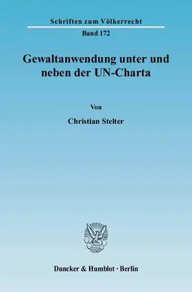 Stelter |  Gewaltanwendung unter und neben der UN-Charta. | Buch |  Sack Fachmedien