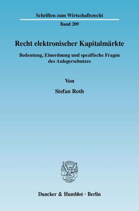 Roth | Recht elektronischer Kapitalmärkte | Buch | 978-3-428-12589-0 | sack.de