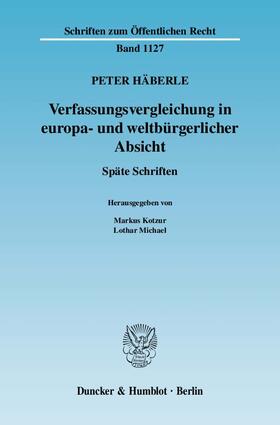 Häberle / Kotzur / Michael | Verfassungsvergleichung in europa- und weltbürgerlicher Absicht | Buch | 978-3-428-12594-4 | sack.de