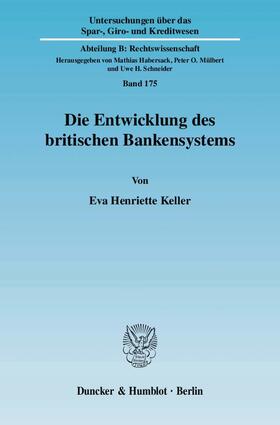 Keller |  Die Entwicklung des britischen Bankensystems | Buch |  Sack Fachmedien