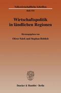 Falck / Heblich |  Wirtschaftspolitik in ländlichen Regionen | Buch |  Sack Fachmedien