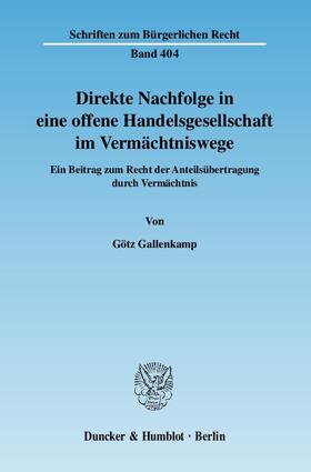 Gallenkamp |  Direkte Nachfolge in eine offene Handelsgesellschaft im Vermächtniswege | Buch |  Sack Fachmedien