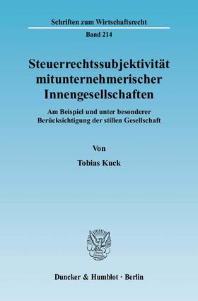Kuck | Steuerrechtssubjektivität mitunternehmerischer Innengesellschaften | Buch | 978-3-428-12656-9 | sack.de