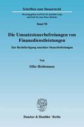 Heidemann / Lang / Meinke |  Die Umsatzsteuerbefreiungen von Finanzdienstleistungen | Buch |  Sack Fachmedien