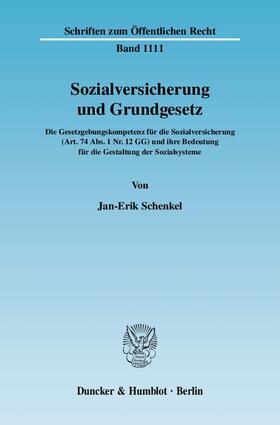 Schenkel | Schenkel, J: Sozialversicherung und Grundgesetz | Buch | 978-3-428-12700-9 | sack.de