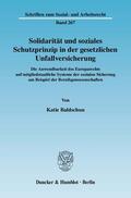 Baldschun |  Solidarität und soziales Schutzprinzip in der gesetzlichen Unfallversicherung | Buch |  Sack Fachmedien