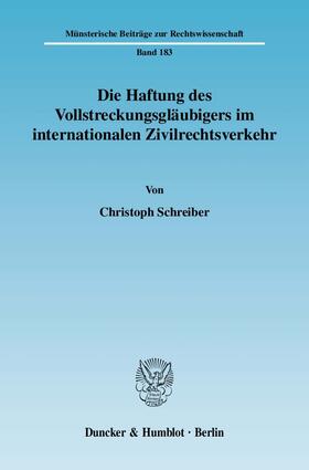 Schreiber | Die Haftung des Vollstreckungsgläubigers im internationalen Zivilrechtsverkehr | Buch | sack.de