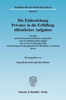 Seok / Ziekow | Die Einbeziehung Privater in die Erfüllung öffentlicher Aufgaben | Buch | 978-3-428-12811-2 | sack.de