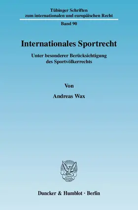 Wax |  Internationales Sportrecht | Buch |  Sack Fachmedien