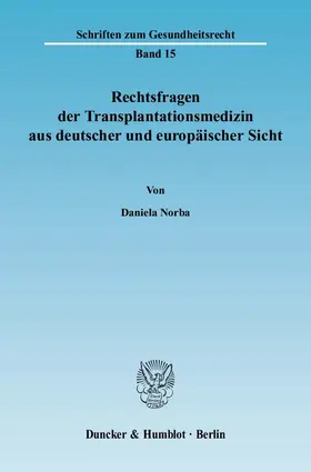 Norba | Rechtsfragen der Transplantationsmedizin aus deutscher und europäischer Sicht | Buch | 978-3-428-12835-8 | www.sack.de