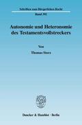 Storz |  Autonomie und Heteronomie des Testamentsvollstreckers | Buch |  Sack Fachmedien