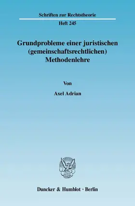 Adrian |  Grundprobleme einer juristischen (gemeinschaftsrechtlichen) Methodenlehre | Buch |  Sack Fachmedien