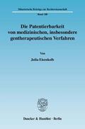 Eisenkolb |  Die Patentierbarkeit von medizinischen, insbesondere gentherapeutischen Verfahren | Buch |  Sack Fachmedien