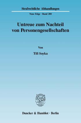 Soyka | Untreue zum Nachteil von Personengesellschaften | Buch | 978-3-428-12864-8 | sack.de