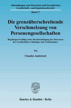 Audretsch | Die grenzüberschreitende Verschmelzung von Personengesellschaften | Buch | 978-3-428-12874-7 | sack.de