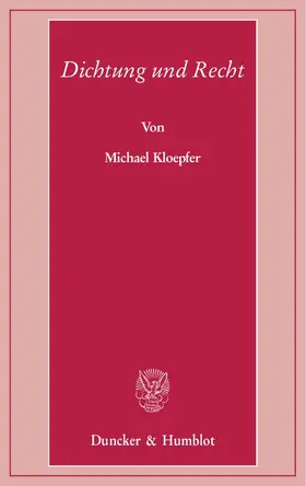 Kloepfer |  Dichtung und Recht. | Buch |  Sack Fachmedien