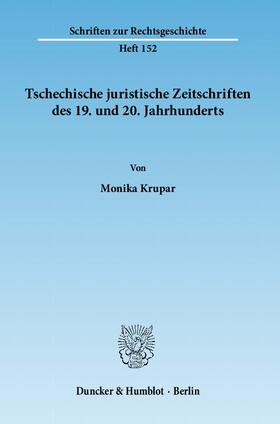 Krupar |  Tschechische juristische Zeitschriften des 19. und 20. Jahrhunderts | Buch |  Sack Fachmedien