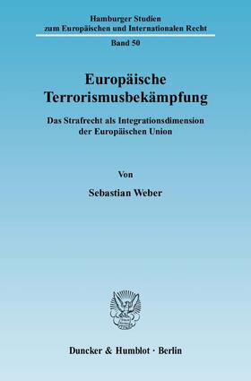 Weber |  Europäische Terrorismusbekämpfung | Buch |  Sack Fachmedien