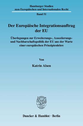 Alsen |  Alsen, K: Europäische Integrationsauftrag der EU | Buch |  Sack Fachmedien