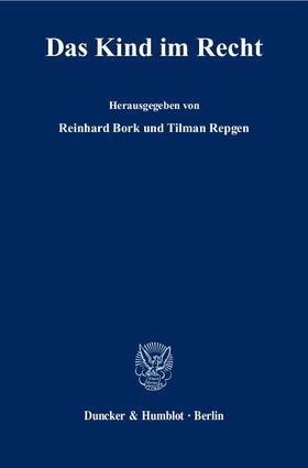 Bork / Repgen | Das Kind im Recht | Buch | 978-3-428-12929-4 | sack.de