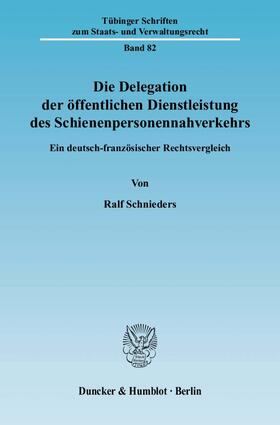 Schnieders |  Die Delegation der öffentlichen Dienstleistung des Schienenpersonennahverkehrs | Buch |  Sack Fachmedien