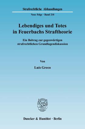 Greco | Lebendiges und Totes in Feuerbachs Straftheorie. | Buch | 978-3-428-13008-5 | sack.de