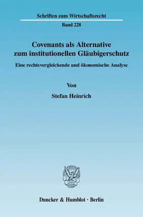Heinrich |  Covenants als Alternative zum institutionellen Gläubigerschutz | Buch |  Sack Fachmedien