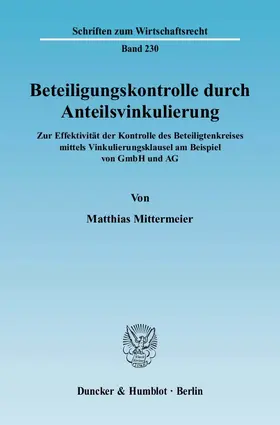 Mittermeier | Beteiligungskontrolle durch Anteilsvinkulierung | Buch | 978-3-428-13015-3 | www.sack.de