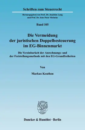 Keuthen |  Die Vermeidung der juristischen Doppelbesteuerung im EG-Binnenmarkt | Buch |  Sack Fachmedien