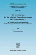Keuthen |  Die Vermeidung der juristischen Doppelbesteuerung im EG-Binnenmarkt | Buch |  Sack Fachmedien