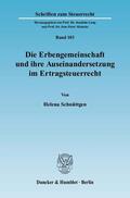 Schnüttgen |  Die Erbengemeinschaft und ihre Auseinandersetzung im Ertragsteuerrecht | Buch |  Sack Fachmedien