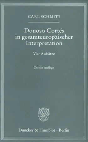 Schmitt |  Donoso Cortés in gesamteuropäischer Interpretation. | Buch |  Sack Fachmedien