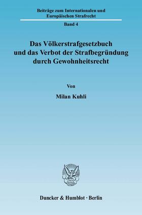 Kuhli | Das Völkerstrafgesetzbuch und das Verbot der Strafbegründung durch Gewohnheitsrecht | Buch | sack.de