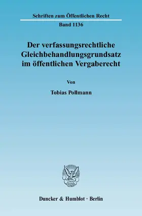 Pollmann |  Der verfassungsrechtliche Gleichbehandlungsgrundsatz im öffentlichen Vergaberecht | Buch |  Sack Fachmedien