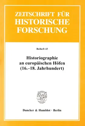 Völkel / Strohmeyer |  Historiographie an europäischen Höfen (16.-18. Jahrhundert). | Buch |  Sack Fachmedien