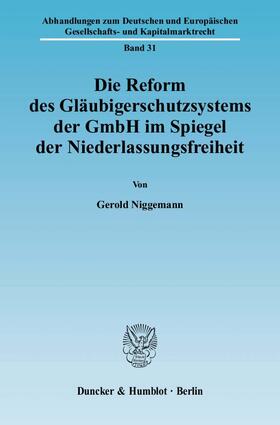 Niggemann | Die Reform des Gläubigerschutzsystems der GmbH im Spiegel der Niederlassungsfreiheit | Buch | 978-3-428-13112-9 | sack.de