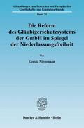 Niggemann |  Die Reform des Gläubigerschutzsystems der GmbH im Spiegel der Niederlassungsfreiheit | Buch |  Sack Fachmedien