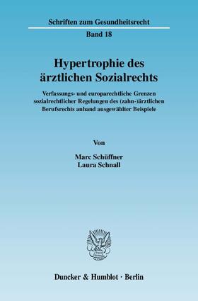 Schüffner / Schnall | Hypertrophie des ärztlichen Sozialrechts | Buch | 978-3-428-13122-8 | sack.de