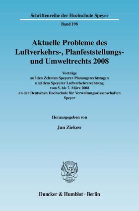 Ziekow |  Aktuelle Probleme des Luftverkehrs-, Planfeststellungs- und Umweltrechts 2008 | Buch |  Sack Fachmedien