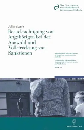 Laule |  Berücksichtigung von Angehörigen bei der Auswahl und Vollstreckung von Sanktionen. | Buch |  Sack Fachmedien